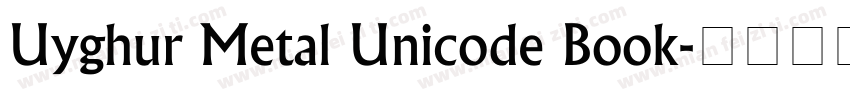 Uyghur Metal Unicode Book字体转换